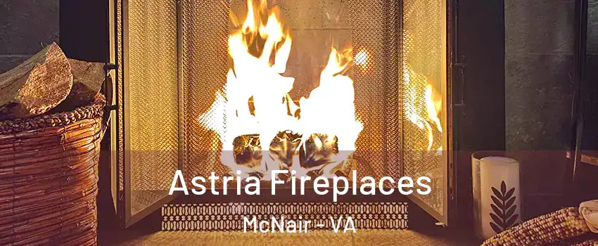  Astria Fireplaces McNair - VA