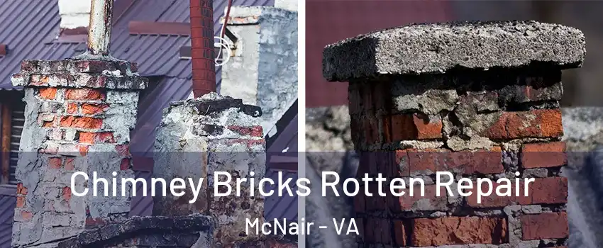  Chimney Bricks Rotten Repair McNair - VA
