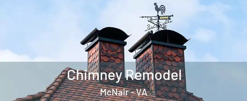 Chimney Remodel McNair - VA