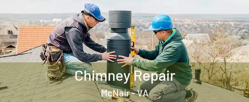 Chimney Repair McNair - VA