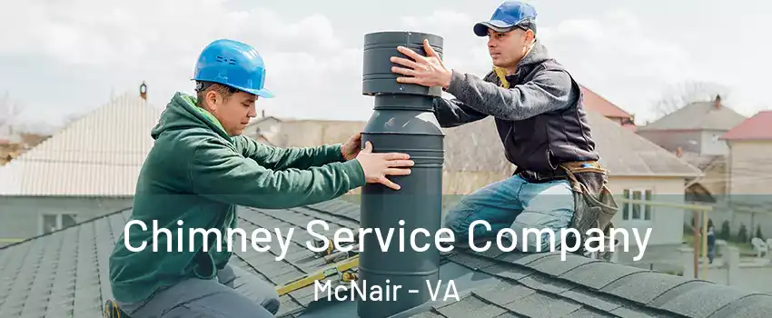  Chimney Service Company McNair - VA