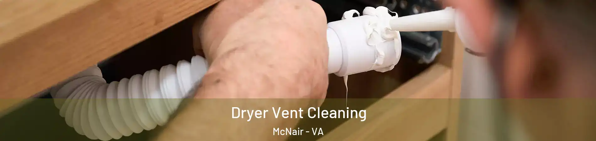 Dryer Vent Cleaning McNair - VA