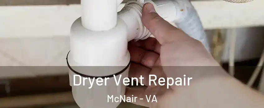  Dryer Vent Repair McNair - VA