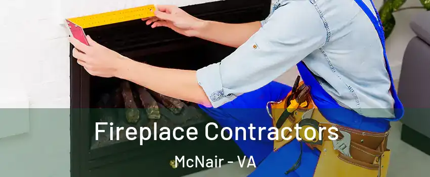  Fireplace Contractors McNair - VA