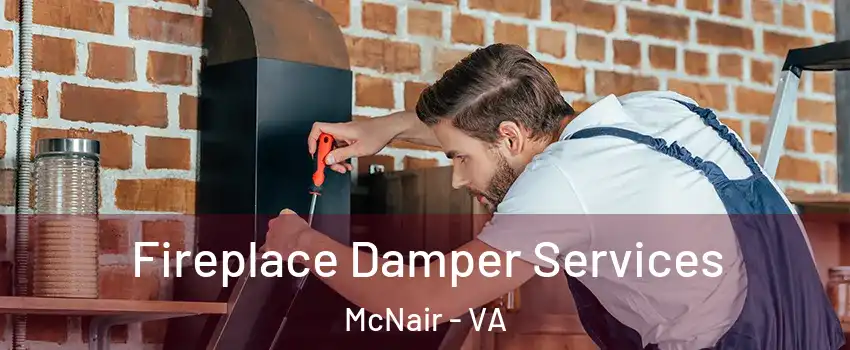 Fireplace Damper Services McNair - VA
