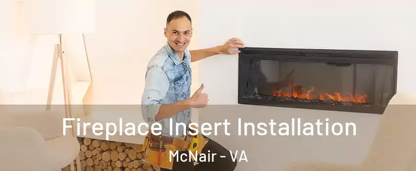  Fireplace Insert Installation McNair - VA
