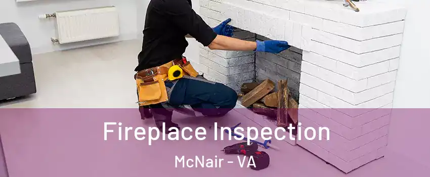  Fireplace Inspection McNair - VA