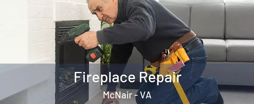  Fireplace Repair McNair - VA