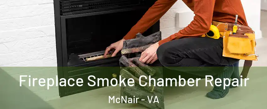  Fireplace Smoke Chamber Repair McNair - VA