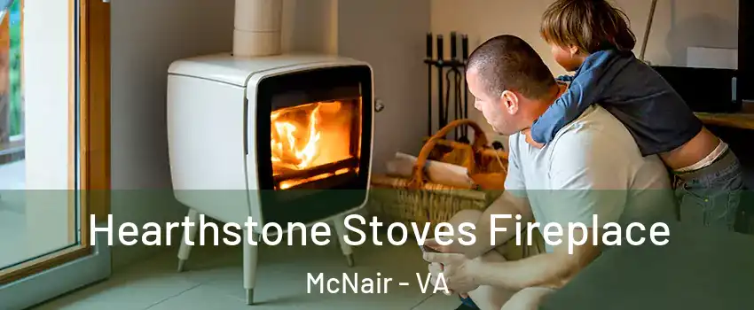 Hearthstone Stoves Fireplace McNair - VA