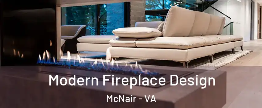  Modern Fireplace Design McNair - VA