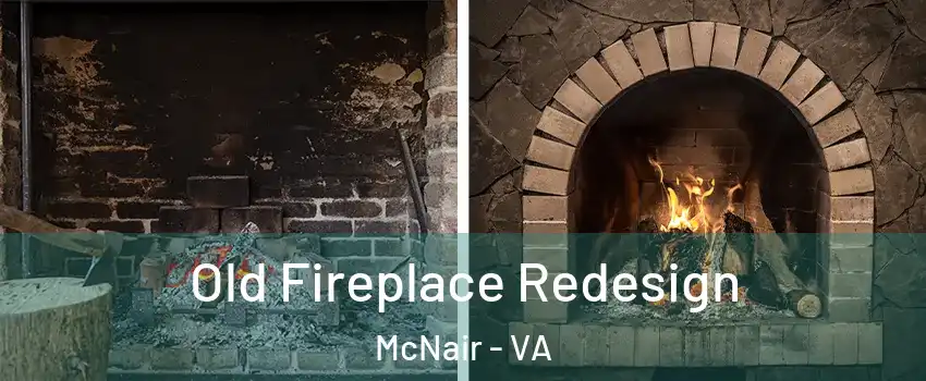  Old Fireplace Redesign McNair - VA