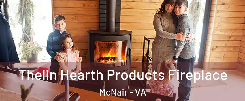 Thelin Hearth Products Fireplace McNair - VA