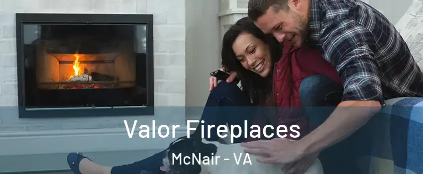 Valor Fireplaces McNair - VA