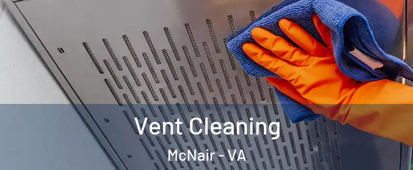  Vent Cleaning McNair - VA